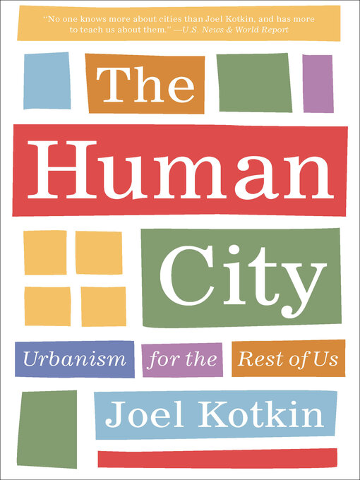 Title details for The Human City by Joel Kotkin - Available